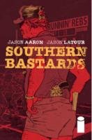 Southern Bastards Volume 1: Here Was a Man - Aaron Jason