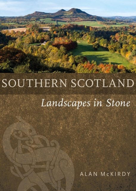 Southern Scotland Landscapes in Stone - Alan McKirdy | Książka w Empik