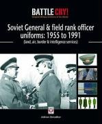 Soviet General and Field Rank Officers Uniforms: 1955 to 1991 - Streather Adrian