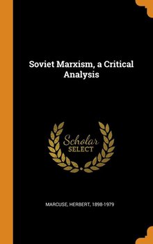 Soviet Marxism, a Critical Analysis - Marcuse Herbert