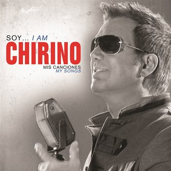 Soy... I Am Chirino, Mis Canciones - My Songs - Willy Chirino
