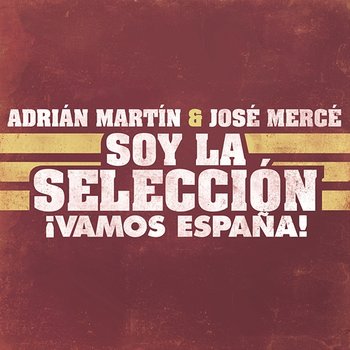 Soy la Selección - Adrián & José Mercé