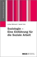 Soziologie - Eine Einführung für die Soziale Arbeit - Bohnisch Lothar, Funk Heide