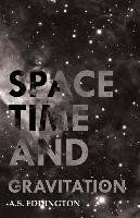 Space Time and Gravitation - Eddington Arthur Stanley