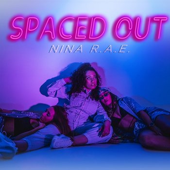 Spaced Out EP - Nina R.A.E.