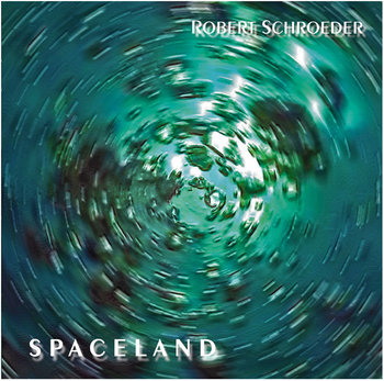 Spaceland - Schroeder Robert
