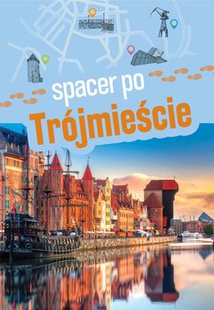 Spacer po Trójmieście - Kowalska Ewa