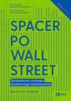 Spacer po Wall Street. Sprawdzona strategia skutecznego inwestowania Malkiel Burton G.
