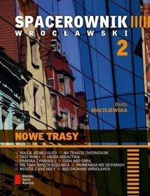Spacerownik wrocławski 2. Nowe trasy - Maciejewska Beata