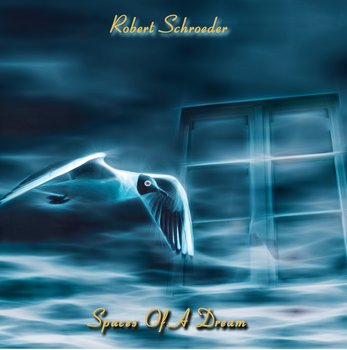 Spaces Of A Dream - Schroeder Robert