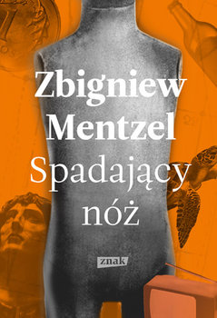 Spadający nóż - Mentzel Zbigniew