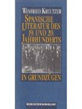 Spanische Literatur des 19. u. 20. Jahrhunderts in Grundzügen