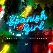 Spanish Girl Banda Los Coyulitos