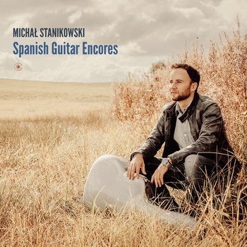 Spanish Guitar Encores - Stanikowski Michał