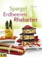 Spargel, Erdbeeren & Rhababer - Bangert Elisabeth