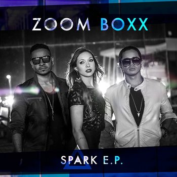 Spark E.P. - Zoom Boxx