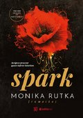 Spark. The Chain. Tom 1 - Rutka Monika