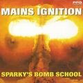 Sparky's Bomb School - Mains Ignition