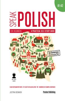 Speak Polish. A practical self-study guide. Część 1 - Bednarek Justyna