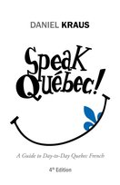 Speak Québec! Kraus Daniel