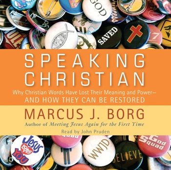 Speaking Christian - Borg Marcus J.