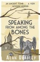 Speaking from Among the Bones - Bradley Alan