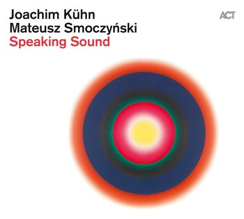 Speaking Sound - Kuhn Joachim, Smoczyński Mateusz