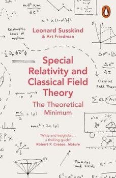 Special Relativity and Classical Field Theory - Susskind Leonard, Friedman Art