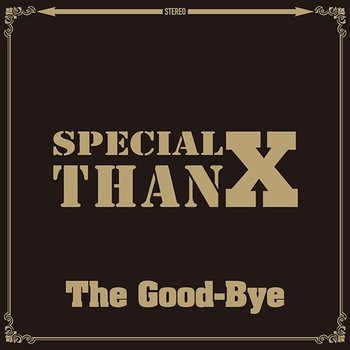 Special Thanx - The Good-Bye