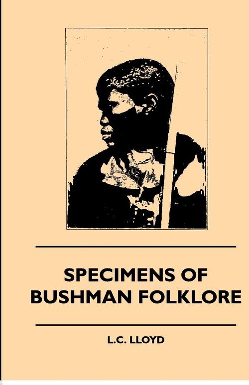 Specimens of Bushman Folklore Bleek W. Książka w Empik