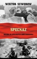 Specnaz: historia sił specjalnych Armii Radzieckiej Suworow Wiktor