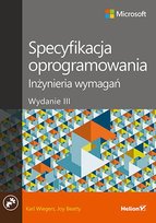 Specyfikacja oprogramowania. Inżynieria wymagań - ebook PDF Wiegers E Karl, Beatty Joy