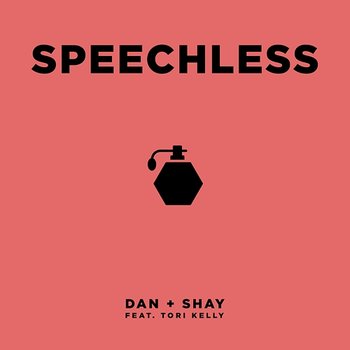 Speechless - Dan + Shay