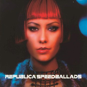 Speed Ballads - Republica