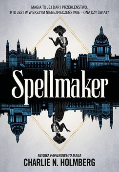 Spellmaker. Tom 2 - Holmberg Charlie