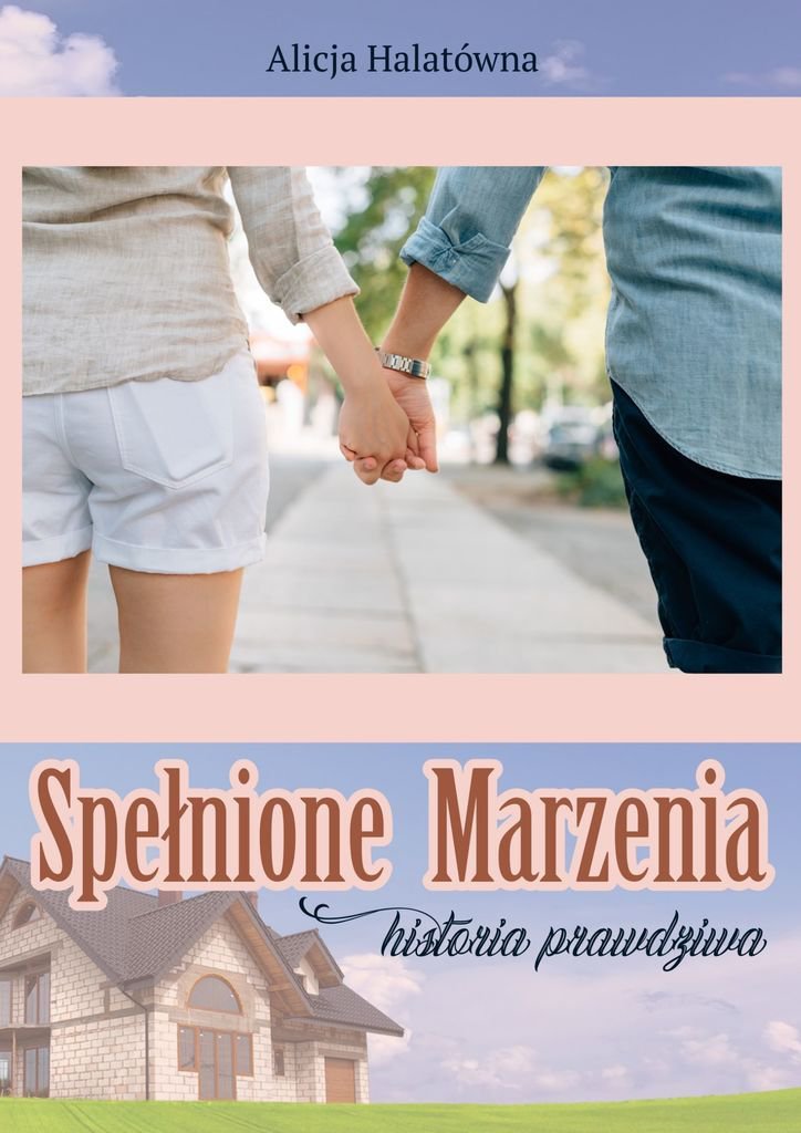 Spełnione marzenia. Historia prawdziwa - ebook epub