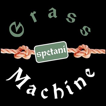 Spętani - Grass Machine
