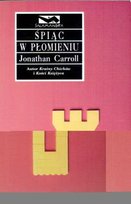 Śpiąc w płomieniu Carroll Jonathan