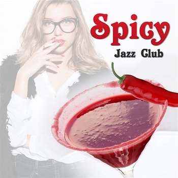 Spicy Jazz Club: Sensual Music for Lovers or Erotic Massage, Sexual Sounds for Special Time, Sexy Piano del Mar, Instrumental Background for Love Making - Jazz Erotic Lounge Collective