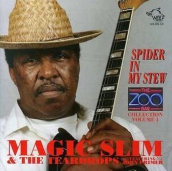 Spider In My Stew The Zoo Bar Collection. Volume 4 - Magic Slim and Teardrops