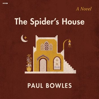 Spider's House - Bowles Paul