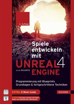 Spiele entwickeln mit Unreal Engine 4 - Richartz Jonas