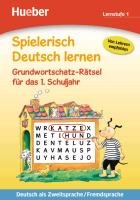Spielerisch Deutsch lernen - Grundwortschatz-Rätsel für das 1. Schuljahr - Dorst Gisela