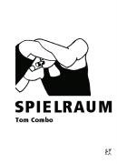 Spielraum - Combo Tom