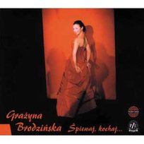 Śpiewaj, kochaj Brodzińska Grażyna