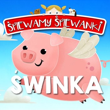 Śpiewamy Śpiewanki: Świnka - Śpiewanki