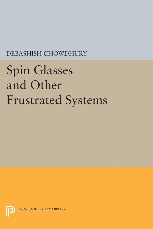 Spin Glasses and Other Frustrated Systems Chowdhury Debashish Książka w Empik