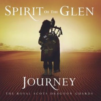 Spirit of the Glen Journey - The Royal Scots Dragoon Guards