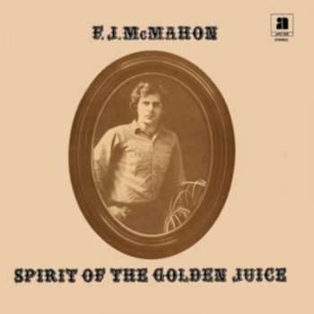 Spirit Of The Golden Juice, płyta winylowa - McMahon F.J.