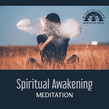Spiritual Awakening Meditation – 50 Blissful Songs for Mindfulness, Sacral Therapy for Calmness, Ancient Purification for Mantra, Medicine Buddha, Blessing - Mindfullness Meditation World